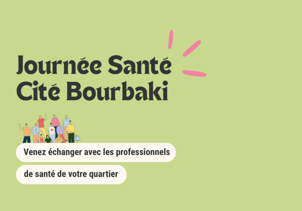 Sur l'image, nous pouvons voir écrit "Journée Santé Cité Bourbaki, venez échanger avec les professionnels de santé de votre quartier".